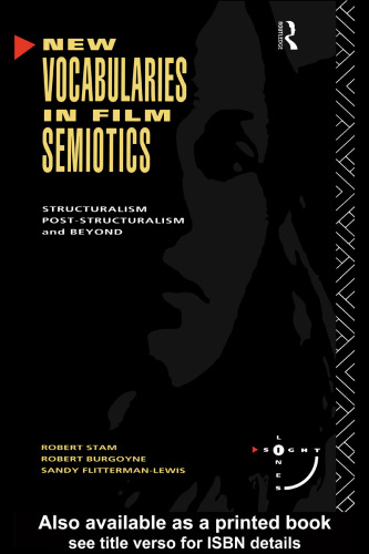 New Vocabularies in Film Semiotics: Structuralism, Poststructuralism and Beyond (Sightlines)