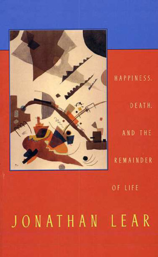 Happiness, Death, and the Remainder of Life (Tanner Lectures on Human Values)