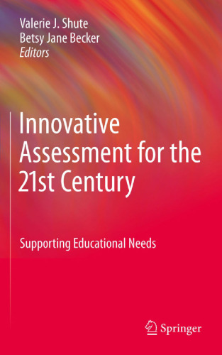 Innovative Assessment for the 21st Century: Supporting Educational Needs