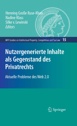 Nutzergenerierte Inhalte als Gegenstand des Privatrechts: Aktuelle Probleme des Web 2.0