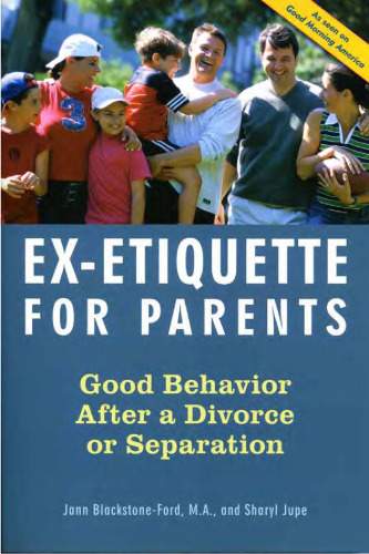 Ex-Etiquette for Parents: Good Behavior After a Divorce or Separation