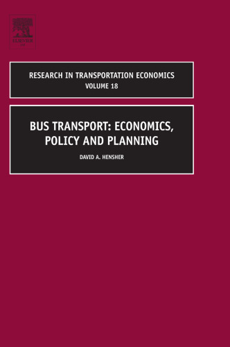 Research in Transportation Economics: Bus Transport: Economics, Policy and Planning, Vol. 18 (2007)