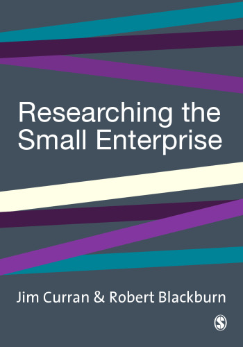 Researching the Small Enterprise (SAGE Series in Management Research)