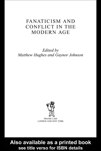 Fanaticism and Conflict in the Modern Age (Cass Series--Military History and Policy)