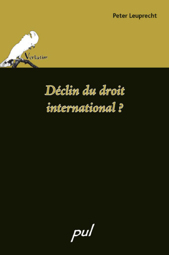 Declin du droit international ? : Conférence prononcée le 15 octobre 2008