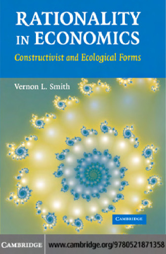 Rationality in Economics: Constructivist and Ecological Forms