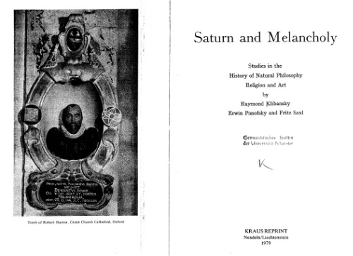 Saturn and Melancholy: Studies in the History of Natural Philosophy, Religion and Art