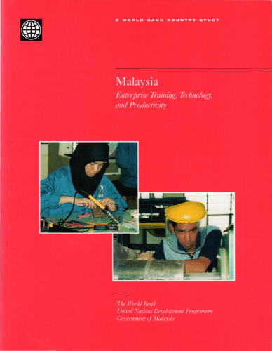 Malaysia: Enterprise Training, Technology, and Productivity (World Bank Studies)