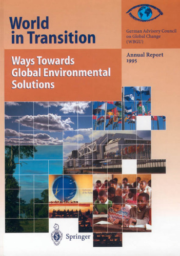 World in Transition: Ways Towards Global Environmental Solutions