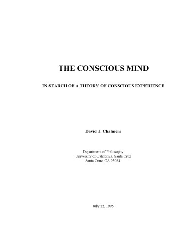 The Conscious Mind: In Search of a Theory of Conscious Experience (PhD thesis)