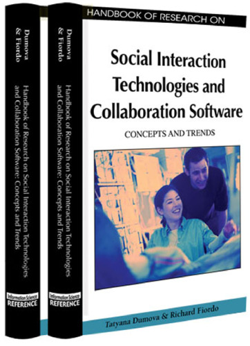 Handbook of Research on Social Interaction Technologies and Collaboration Software: Concepts and Trends