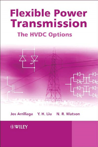 Flexible Power Transmission: The HVDC Options