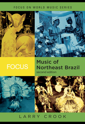 Focus: Music of Northeast Brazil (Focus on World Music)