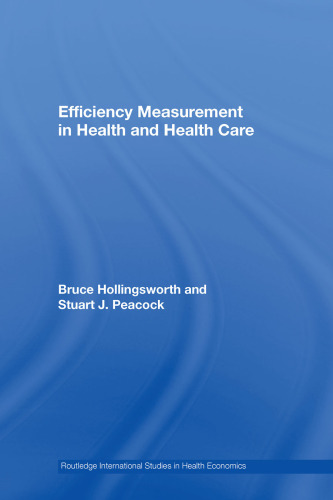 Efficiency Measurement in Healthcare (International Studies in Healthcare)