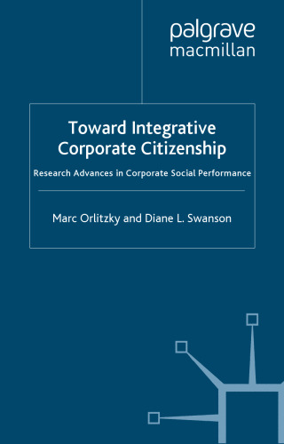 Toward Integrative Corporate Citizenship: Research Advances in Corporate Social Performance