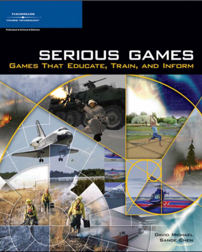 Serious Games: Games That Educate, Train, and Inform