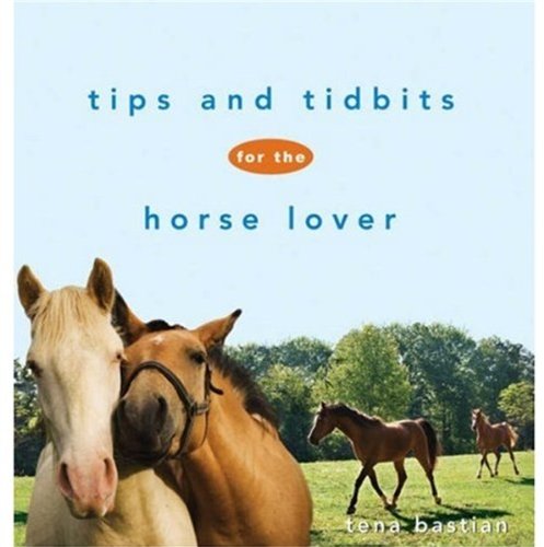 Tips and Tidbits for the Horse Lover (Howell Equestrian Library)