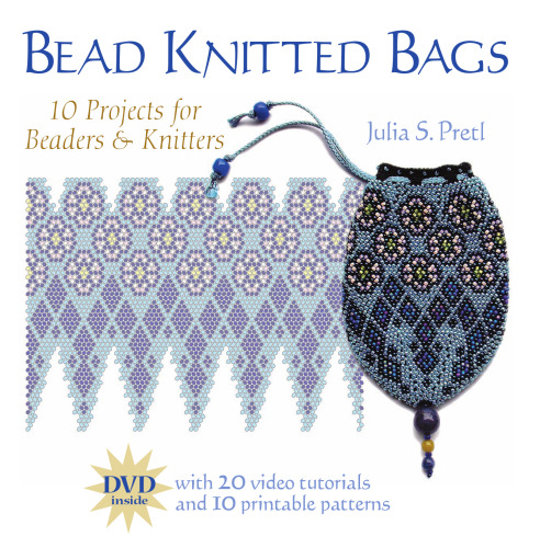 Bead Knitted Bags: 10 Projects for Beaders and Knitters