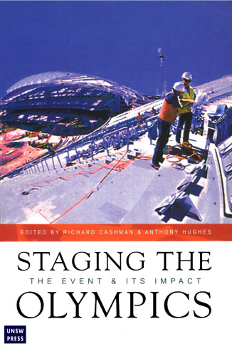 Staging the Olympics: The Event and Its Impact