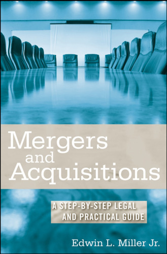 Mergers and Acquisitions: A Step-by-Step Legal and Practical Guide