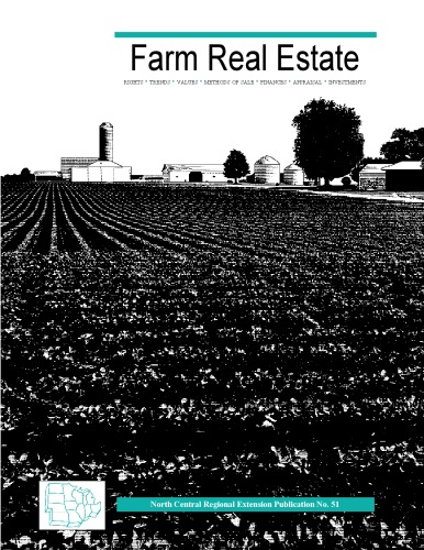 Farm Real Estate, Rights, Trends, Values, Methods of Sale, Finances, Appraisal, Investments (1996)