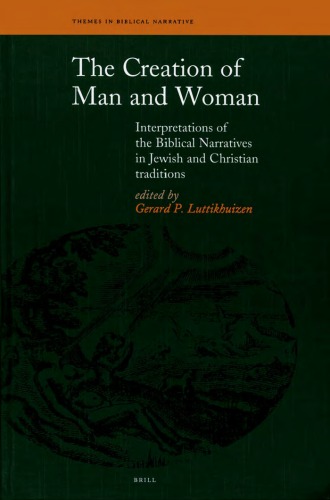 The Creation of Man and Woman: Interpretations of the Biblical Narratives in Jewish and Christian Traditions (Themes in Biblical Narrative)