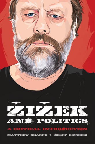 Žižek and Politics: A Critical Introduction