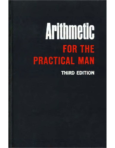 Arithmetic for the Practical Man, 3ed (Mathematics for Self Study)