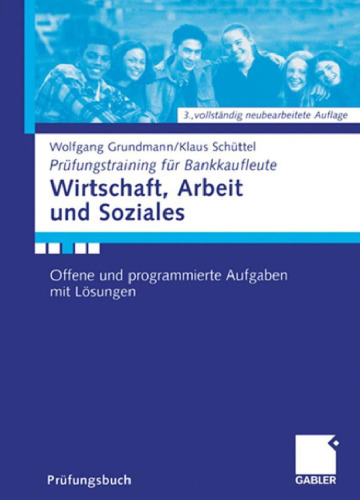 Wirtschaft, Arbeit und Soziales. Offene und programmierte Aufgaben mit Lösungen, 3. Auflage