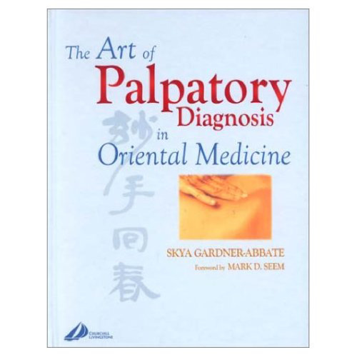 The Art of Palpatory Diagnosis in Oriental Medicine