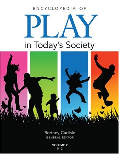 Encyclopedia of Play in Today's Society