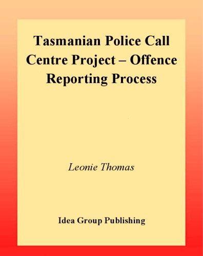 Tasmanian Police Call Centre Project, Offence Reporting Process