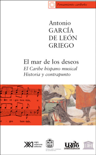 El Mar De Los Deseos: El Caribe Hispano Musical Historia Y Contrapunto