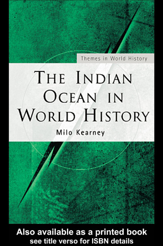 The Indian Ocean in World History (Themes in World History)