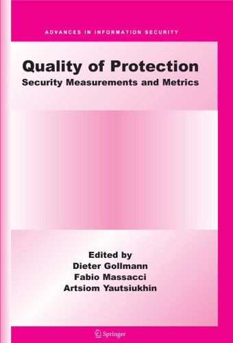 Quality Of Protection: Security Measurements and Metrics (Advances in Information Security)