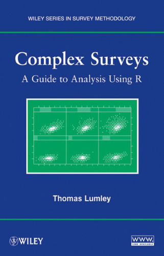 Complex Surveys: A Guide to Analysis Using R (Wiley Series in Survey Methodology)