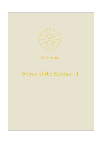 Words of the Mother - I