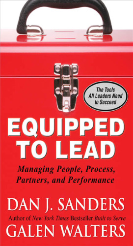 Equipped to Lead: Managing People, Partners, Processes, and Performance