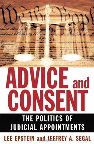 Advice and Consent: The Politics of Judicial Appointments