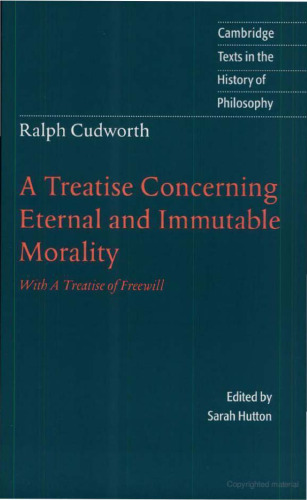 Ralph Cudworth: A Treatise Concerning Eternal and Immutable Morality: With A Treatise of Freewill