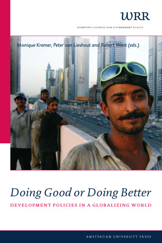 Doing Good or Doing Better: Development Policies in a Globalizing World (WRR Verkenningen)