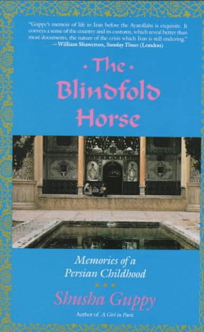 The Blindfold Horse: Memories of a Persian Childhood