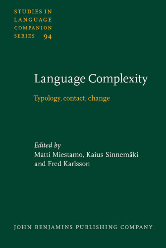 Language Complexity: Typology, contact, change (Studies in Language Companion Series)