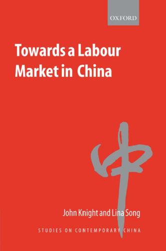 Towards a Labour Market in China (Studies on Contemporary China)