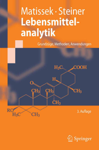 Lebensmittelanalytik: Grundzüge, Methoden, Anwendungen, 3. Auflage