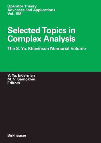 Selected Topics in Complex Analysis: The S. Ya. Khavinson Memorial Volume (Operator Theory: Advances and Applications)