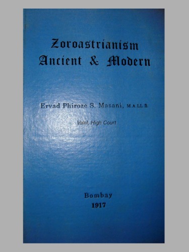 Zoroastrianism : Ancient and Modern