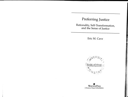 Preferring Justice: Rationality, Self-transformation, And The Sense Of Justice