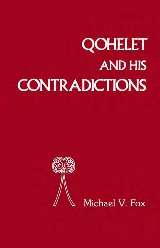 Qohelet and His Contradictions (JSOT Supplement Series)