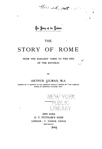 The Story of Rome from the Earliest Times to the End of the Republic